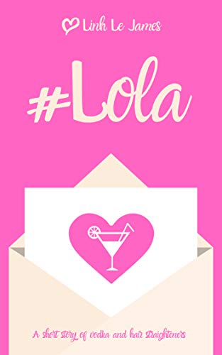 #Lola: A British laugh out loud romantic comedy (#Toots Book 0) on Kindle