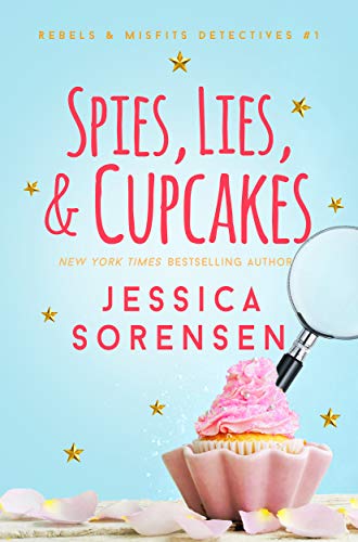 Spies, Lies, & Cupcakes (Rebels & Misfits Detective Series Book 1) on Kindle