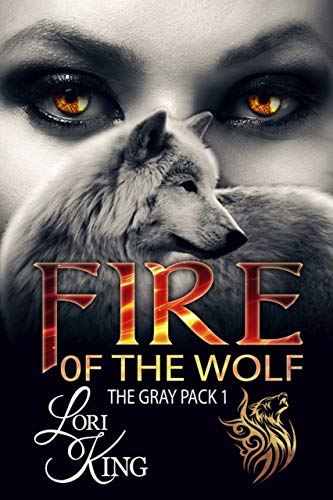 Fire of the Wolf (The Gray Pack Book 1) on Kindle