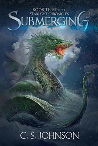Submerging: An Epic Fantasy Adventure Series (The Starlight Chronicles Book 3) on Kindle