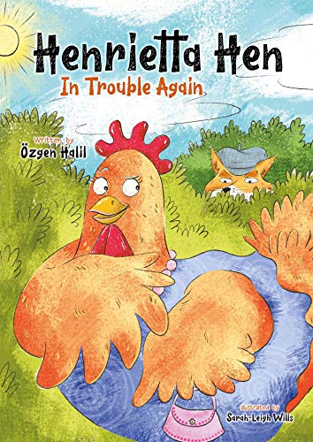 Henrietta Hen In Trouble Again on Kindle