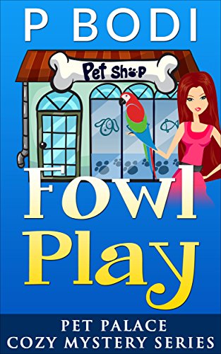 Fowl Play: Pet Palace Cozy Mystery Series on Kindle