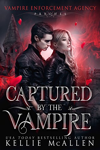 Captured by the Vampire (Vampire Enforcement Agency Book 0) on Kindle
