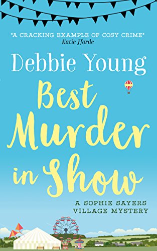 Best Murder in Show (Sophie Sayers Village Mysteries Book 1) on Kindle