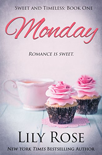Monday: Sweet Romance (Sweet and Timeless Book 1) on Kindle