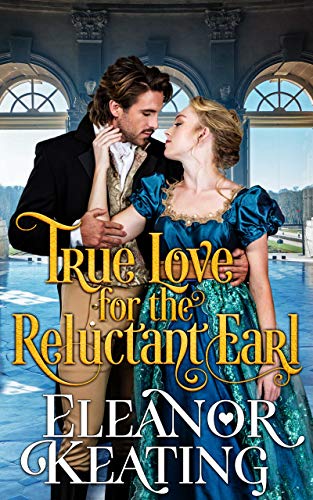True Love for the Reluctant Earl (Earl Diaries Book 1) on Kindle