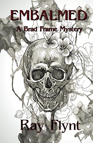 Embalmed (A Brad Frame Mystery Book 6) on Kindle