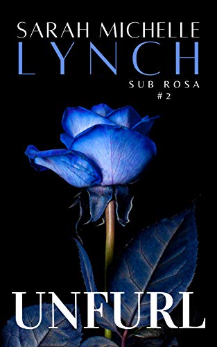 Unfurl (Sub Rosa Series Book 2) on Kindle