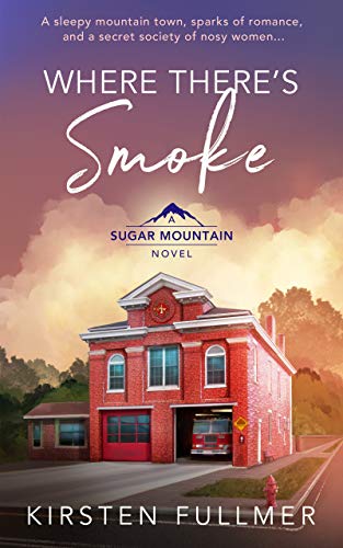 Where There's Smoke (Sugar Mountain Book 2) on Kindle