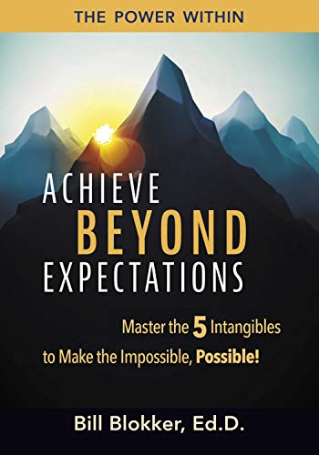 Achieve Beyond Expectations: Master the 5 Intangibles to Make the Impossible, Possible! on Kindle
