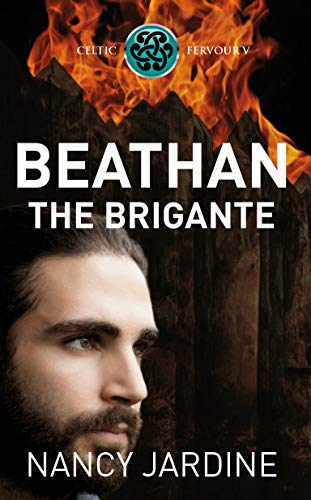 Beathan The Brigante (Celtic Fervour Series Book 5) on Kindle