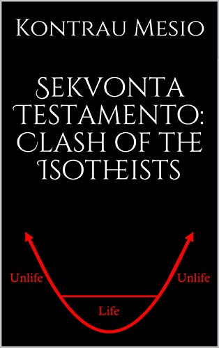 Sekvonta Testamento: Clash of the Isotheists on Kindle