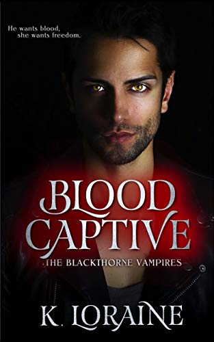 Blood Captive: The Blood Trilogy #1 (The Blackthorne Vampires Book 1) on Kindle