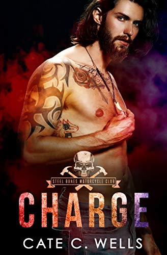 Charge: A Steel Bones Motorcycle Club Romance on Kindle