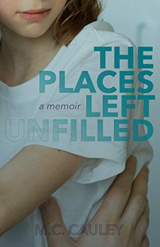 The Places Left Unfilled: A Memoir on Kindle