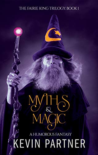 Myths and Magic (The Faerie King Trilogy Book 1) on Kindle