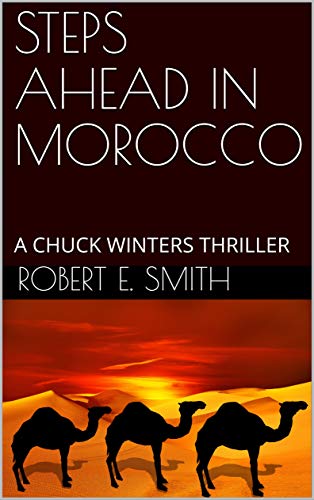 Steps Ahead in Morocco (Chuck Winters Thriller Series) on Kindle