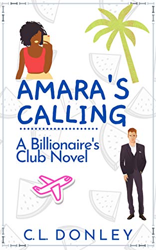 Amara's Calling: A Billionaire's Club Novel (Billionaire's Club Series Book 1) on Kindle