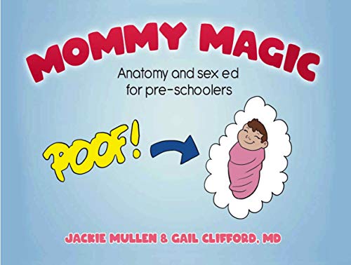Mommy Magic: Anatomy and Sex Ed for Pre-Schoolers on Kindle
