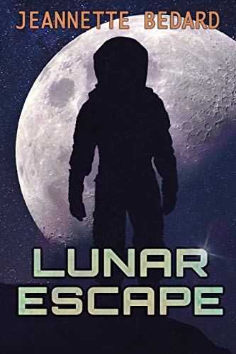 Lunar Escape: A Settler Chronicles Prequel Novella on Kindle