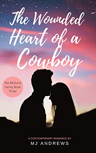 The Wounded Heart of a Cowboy (McGuire Family Book 3) on Kindle