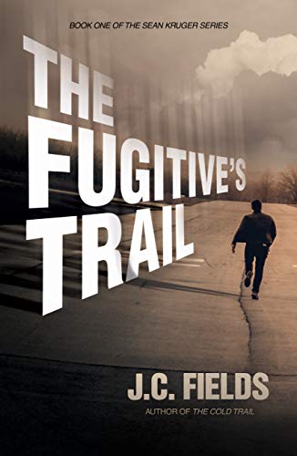 The Fugitive's Trail (The Sean Kruger Series Book 1) on Kindle