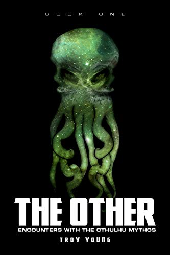 The Other (Encounters With The Cthulhu Mythos Book 1) on Kindle