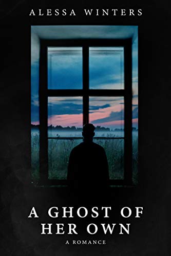 A Ghost of Her Own: A Romance on Kindle