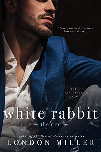 White Rabbit: The Rise (The Kingmaker Saga Book 1) on Kindle