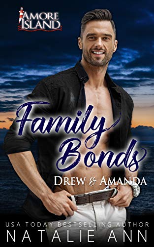 Family Bonds - Drew and Amanda (Amore Island Book 2) on Kindle