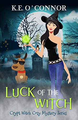 Luck of the Witch (Crypt Witch Cozy Mystery Series Book 1) on Kindle