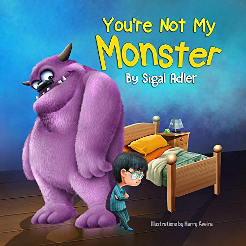You're Not My Monster! (The Goodnight Monsters Bedtime Books Book 2) on Kindle