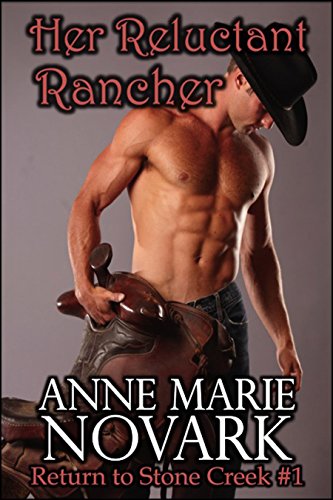 Her Reluctant Rancher (Return to Stone Creek Book 1) on Kindle