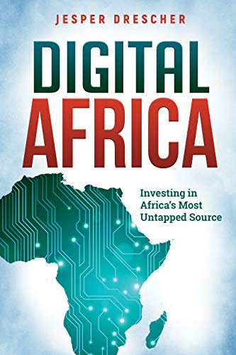 Digital Africa: Investing in Africa's Most Untapped Source on Kindle