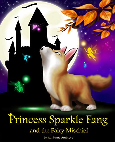 Princess Sparkle Fang and the Fairy Mischief on Kindle