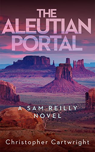 The Aleutian Portal (A Sam Reilly Novel) on Kindle