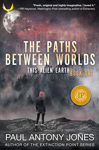 The Paths Between Worlds (This Alien Earth Book 1) on Kindle