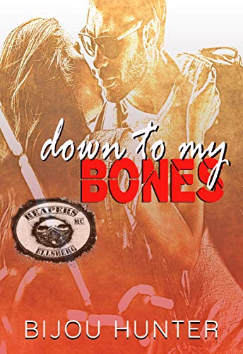 Down to my Bones (Reapers MC: Ellsberg Chapter Book 1) on Kindle
