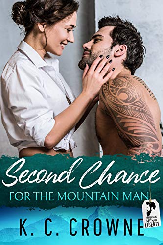 Second Chance for the Mountain Man: An Enemies to Lovers Fake Marriage Romance on Kindle