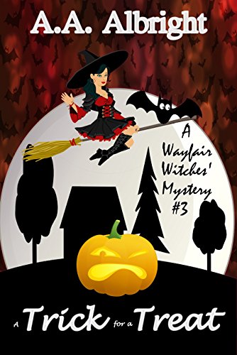 A Trick for a Treat (A Wayfair Witches' Cozy Mystery Book 3) on Kindle