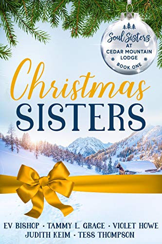 Christmas Sisters (Soul Sisters at Cedar Mountain Lodge Book 1) on Kindle