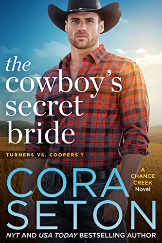The Cowboy's Secret Bride (Turners vs Coopers Chance Creek Book 1) on Kindle
