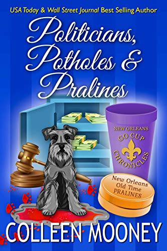 Politicians, Potholes and Pralines (The New Orleans Go Cup Chronicles Book 6) on Kindle