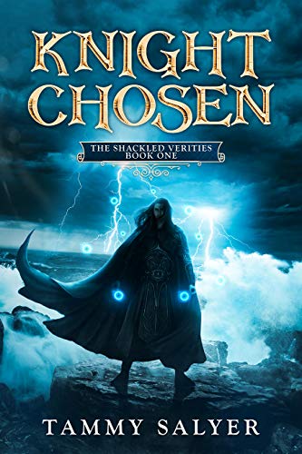 Knight Chosen (The Shackled Verities Book 1) on Kindle