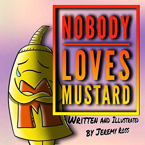 Nobody Loves Mustard (Mustard Series Book 1) on Kindle