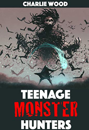 Teenage Monster Hunters on Kindle
