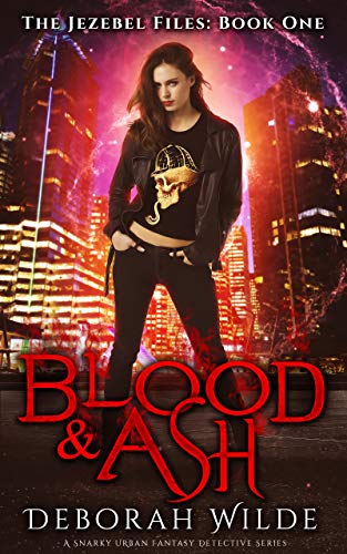 Blood & Ash (The Jezebel Files Book 1) on Kindle
