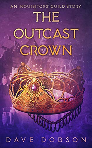 The Outcast Crown (Inquisitors' Guild Book 2) on Kindle