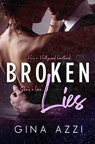 Broken Lies: An Angsty Hollywood Romance (Second Chance Chicago Series Book 1) on Kindle