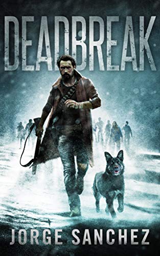 Deadbreak: A Zombie Apocalypse Thriller on Kindle
